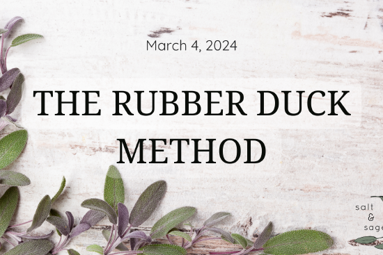  Embrace the Quack: Using A Rubber Duck to Unstick Your Writing