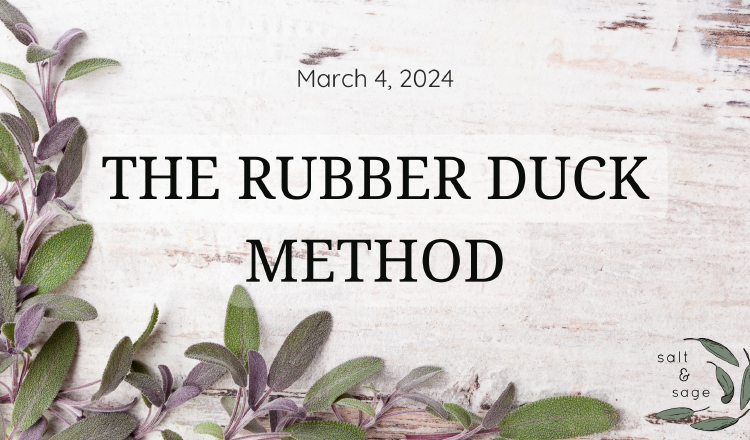  Embrace the Quack: Using A Rubber Duck to Unstick Your Writing