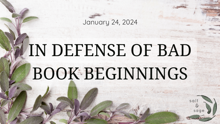 In Defense of Bad Book Beginnings