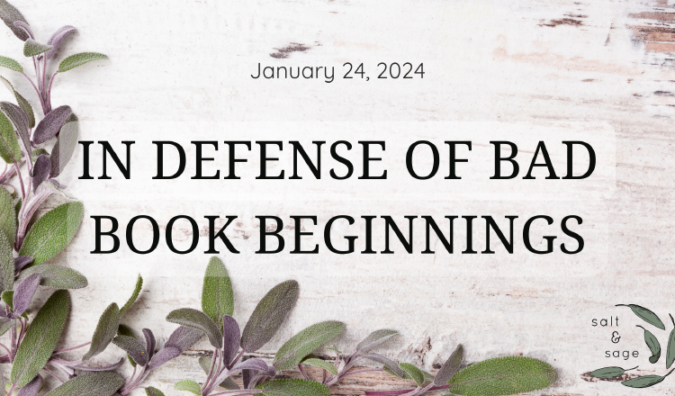 In Defense of Bad Book Beginnings